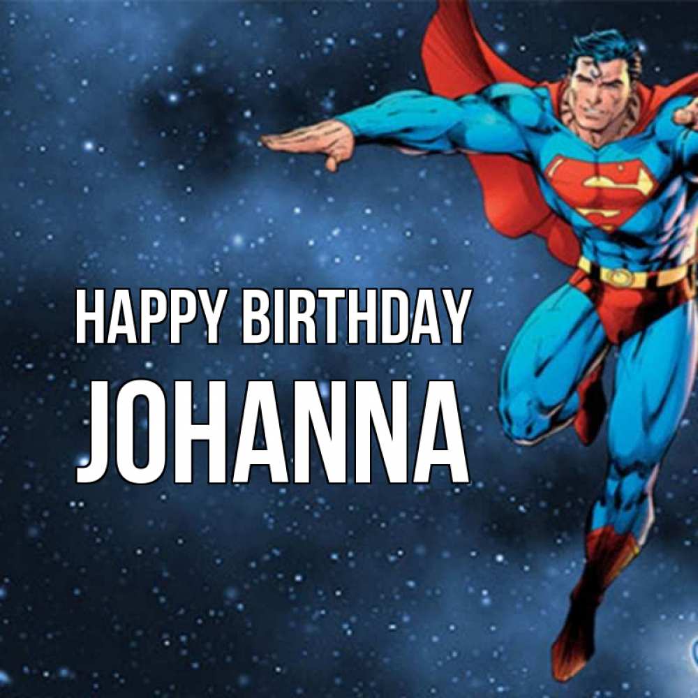 Greetings card с именем, Johanna Happy Birthday супергерой Greetings with text for free download 