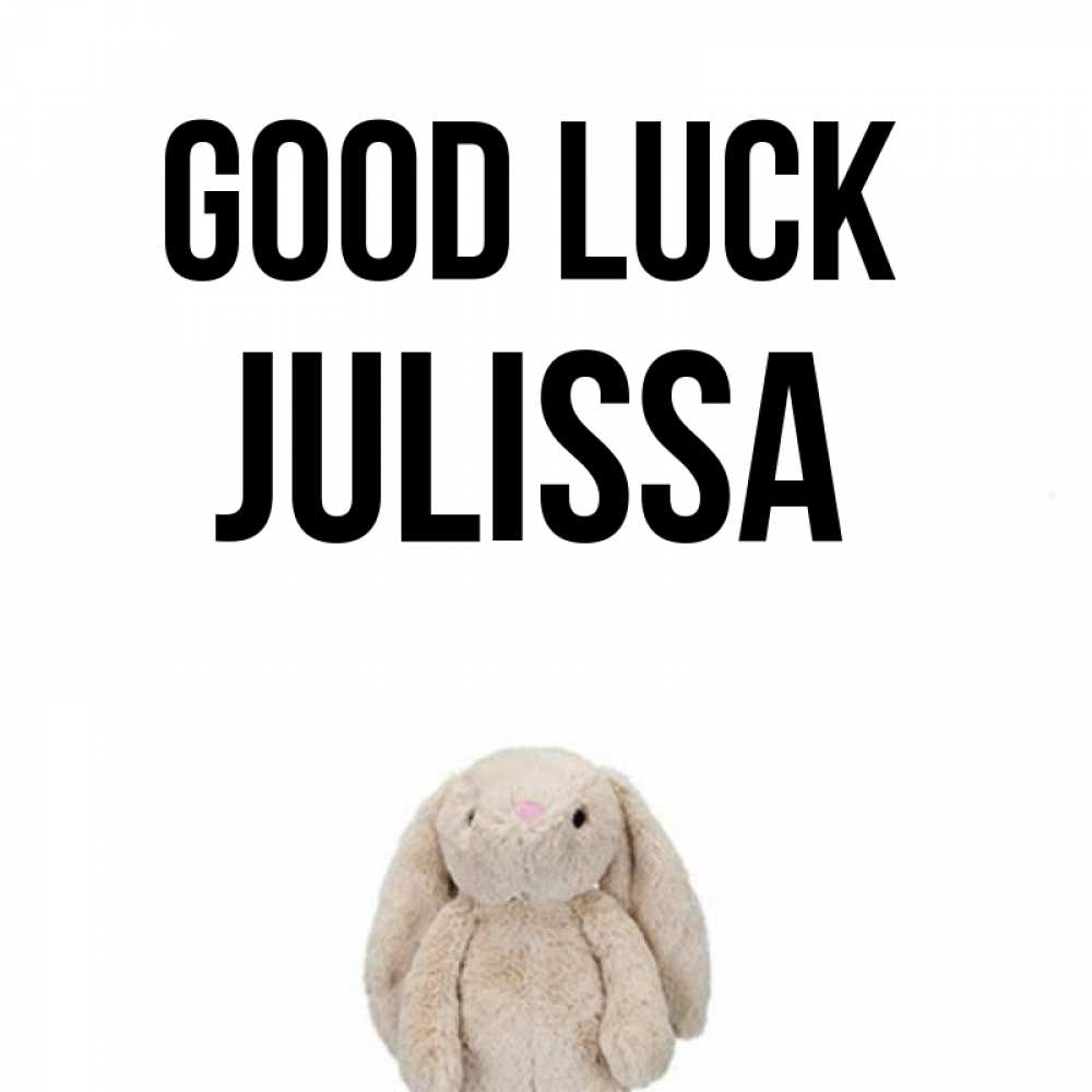 Greetings card с именем, Julissa Good luck сайт создаватель открыток Greetings with text for free download 