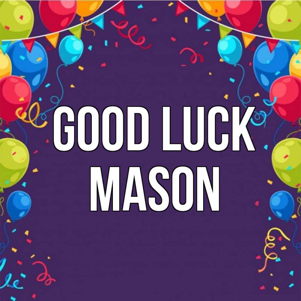 Greetings card с именем, Mason Good luck шары Greetings with text for free download 