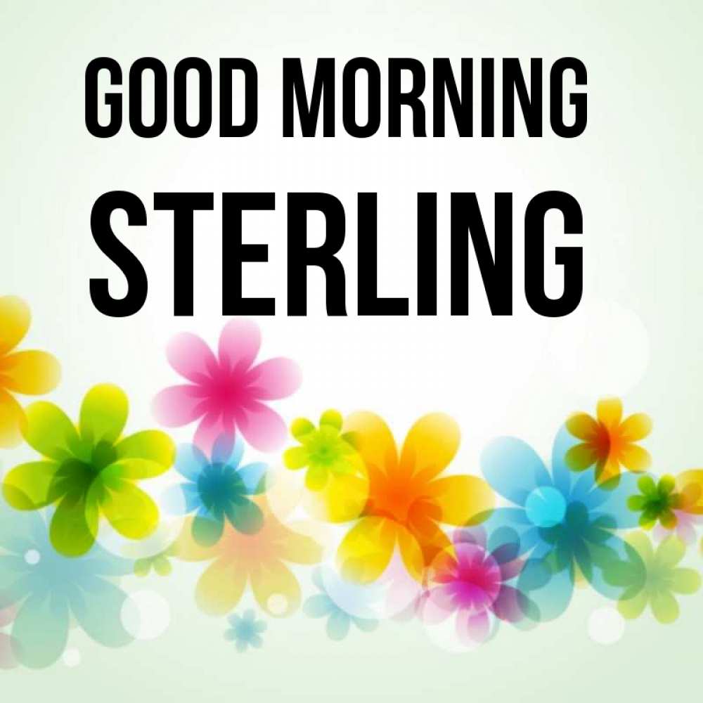 Greetings card с именем, Sterling Good morning позитивные цветочки Greetings with text for free download 