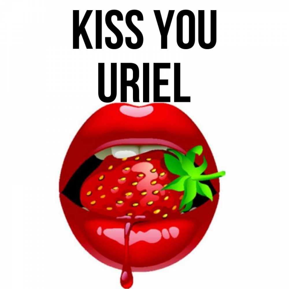 Greetings card с именем, Uriel Kiss you открытки с поцелуями Greetings with text for free download 