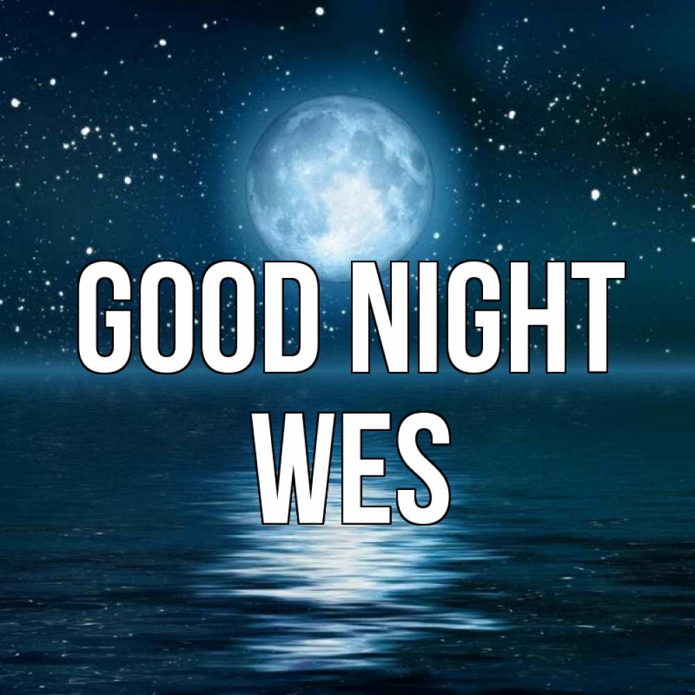 Greetings card с именем, Wes Good night звезды Greetings with text for free download 