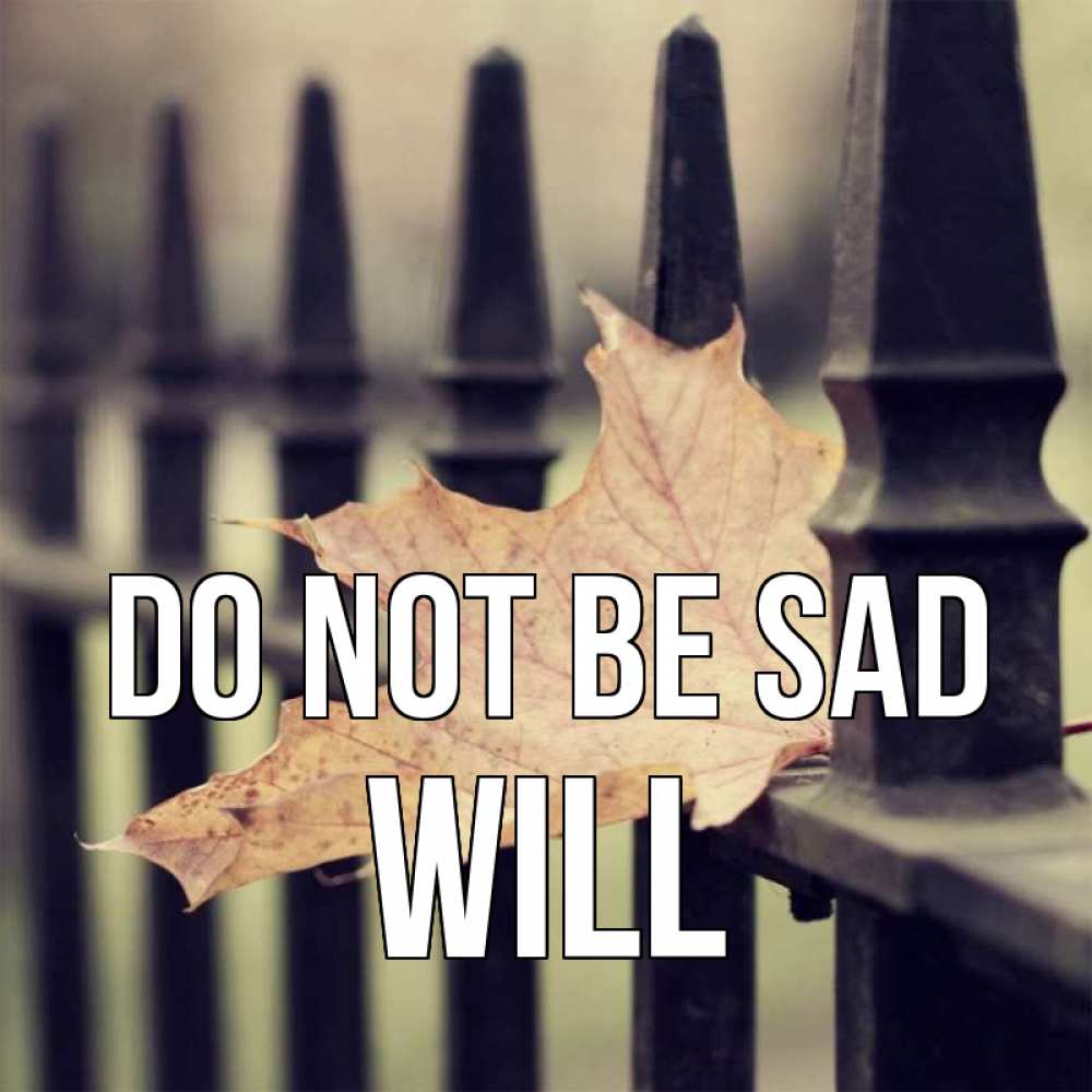 Greetings card с именем, Will Do not be sad лист клена Greetings with text for free download 