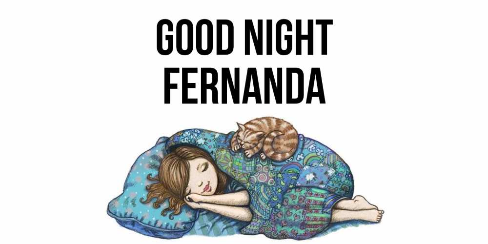 Greetings card с именем, Fernanda Good night пожелания сладких снов для подруги Greetings with text for free download 