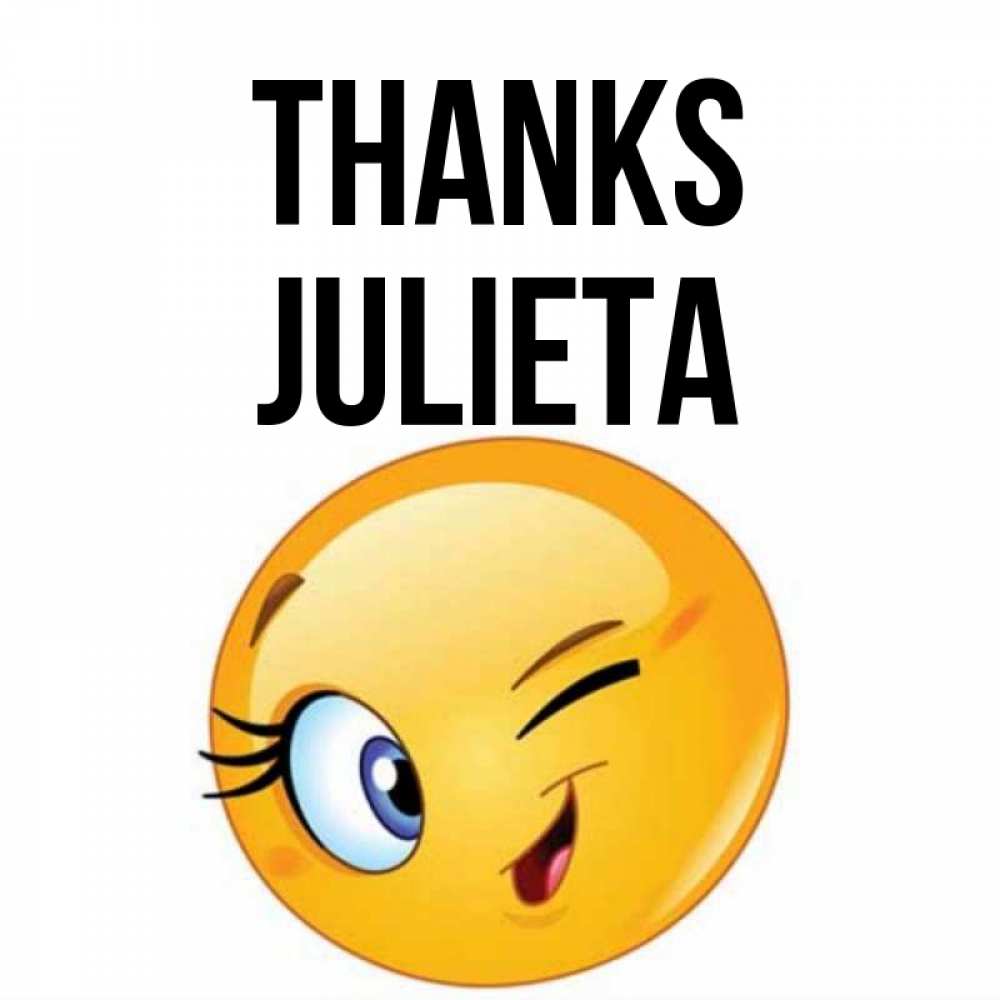 Greetings card с именем, Julieta Thanks открытка с подмигивающим смайлом Greetings with text for free download 