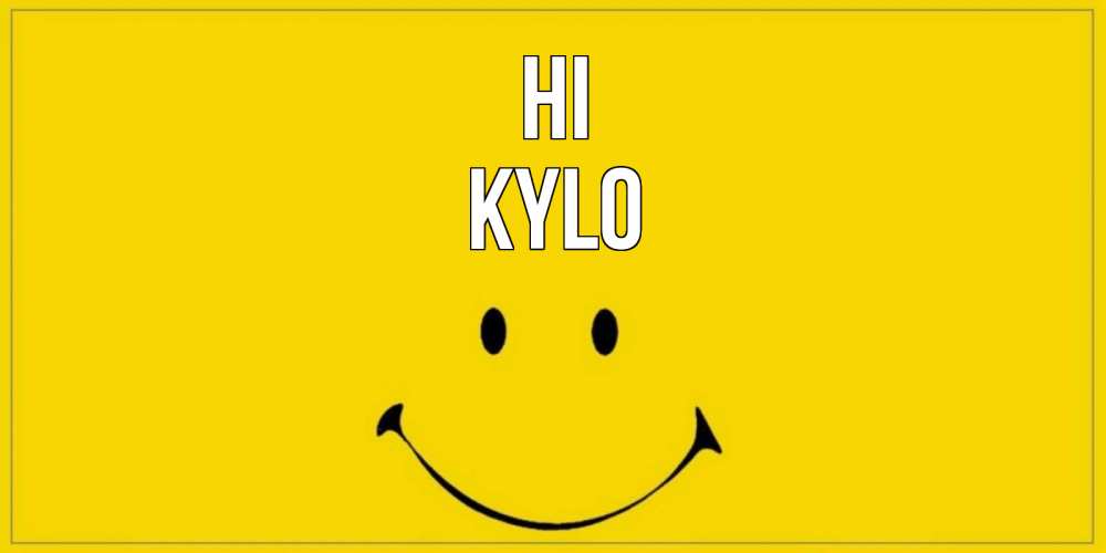 Greetings card с именем, Kylo Hi смайл Greetings with text for free download 