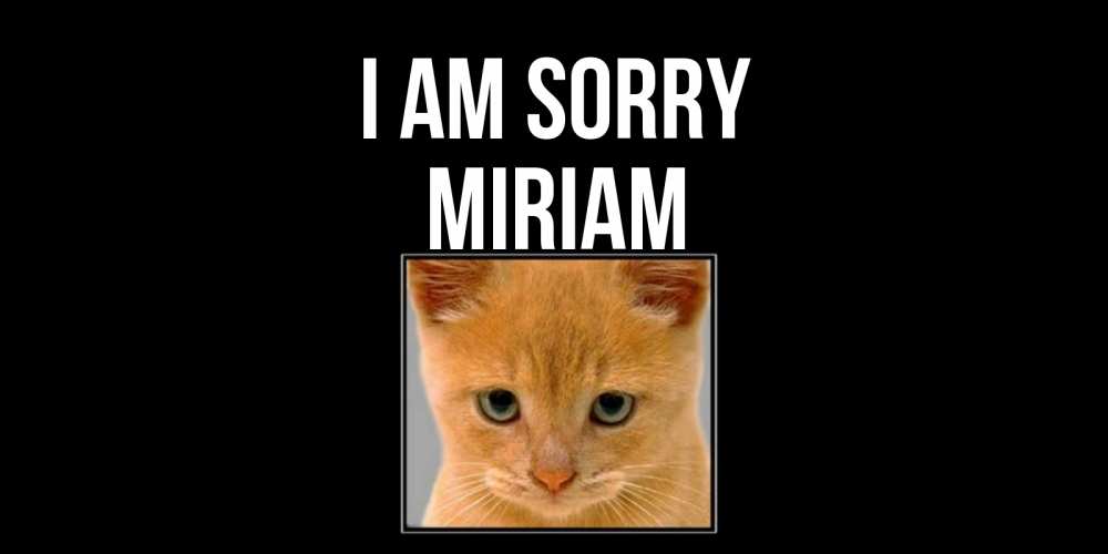 Greetings card с именем, Miriam I am sorry рыжий грустный кот просит прощения Greetings with text for free download 