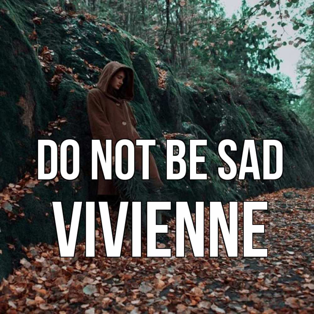 Greetings card с именем, Vivienne Do not be sad осенний лес Greetings with text for free download 