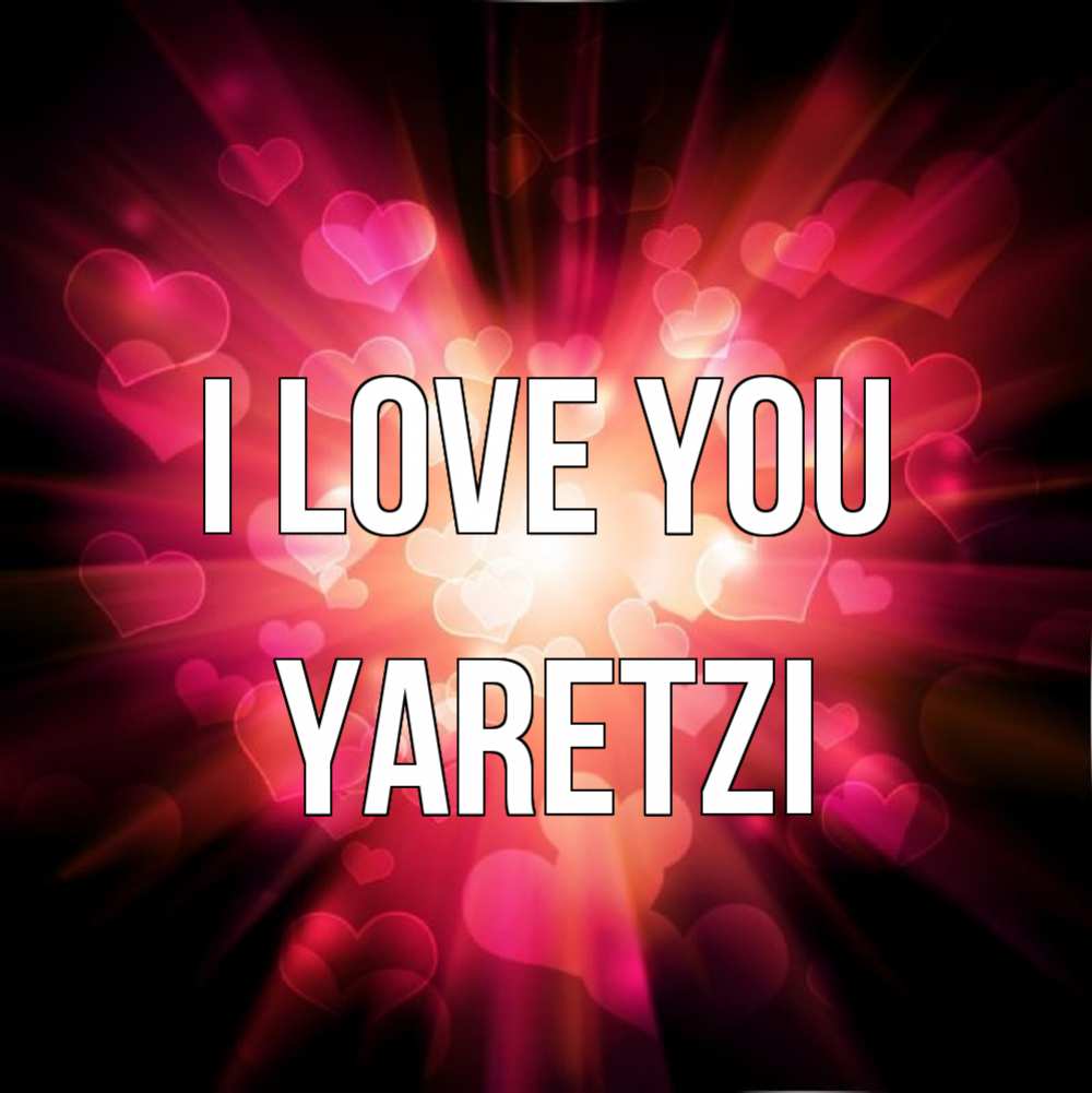 Greetings card с именем, Yaretzi I love you рамочка 1 Greetings with text for free download 