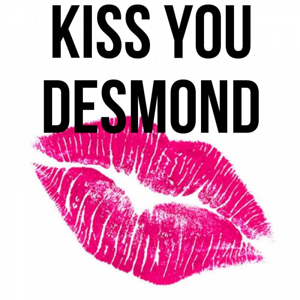 Greetings card с именем, Desmond Kiss you след от помады Greetings with text for free download 