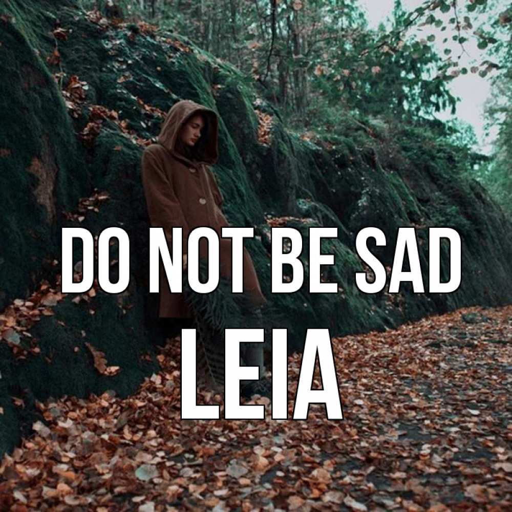 Greetings card с именем, Leia Do not be sad осенний лес Greetings with text for free download 
