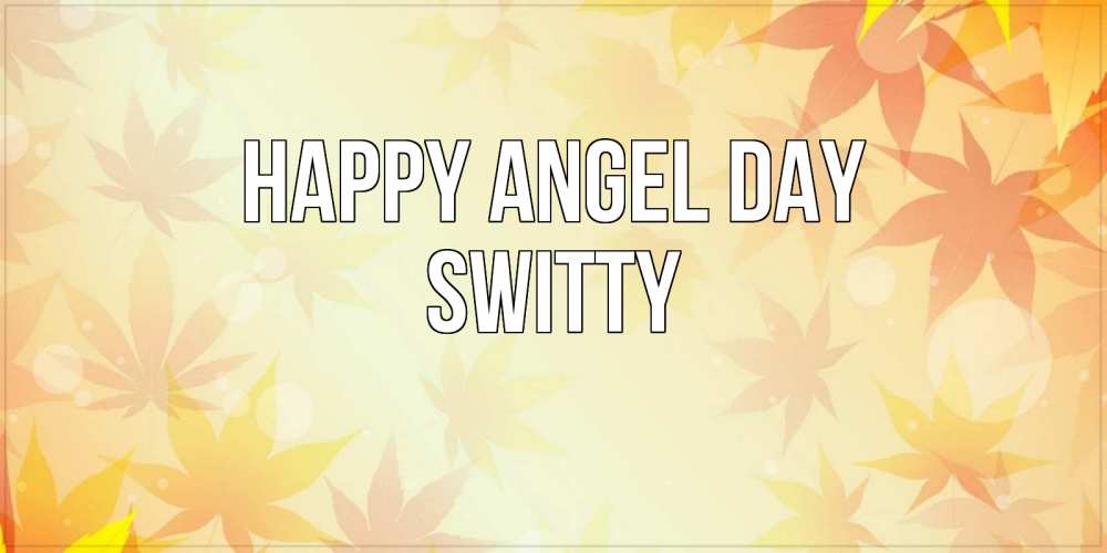 Greetings card с именем, switty happy angel day поздравления с днем ангела бесплатно Greetings with text for free download 
