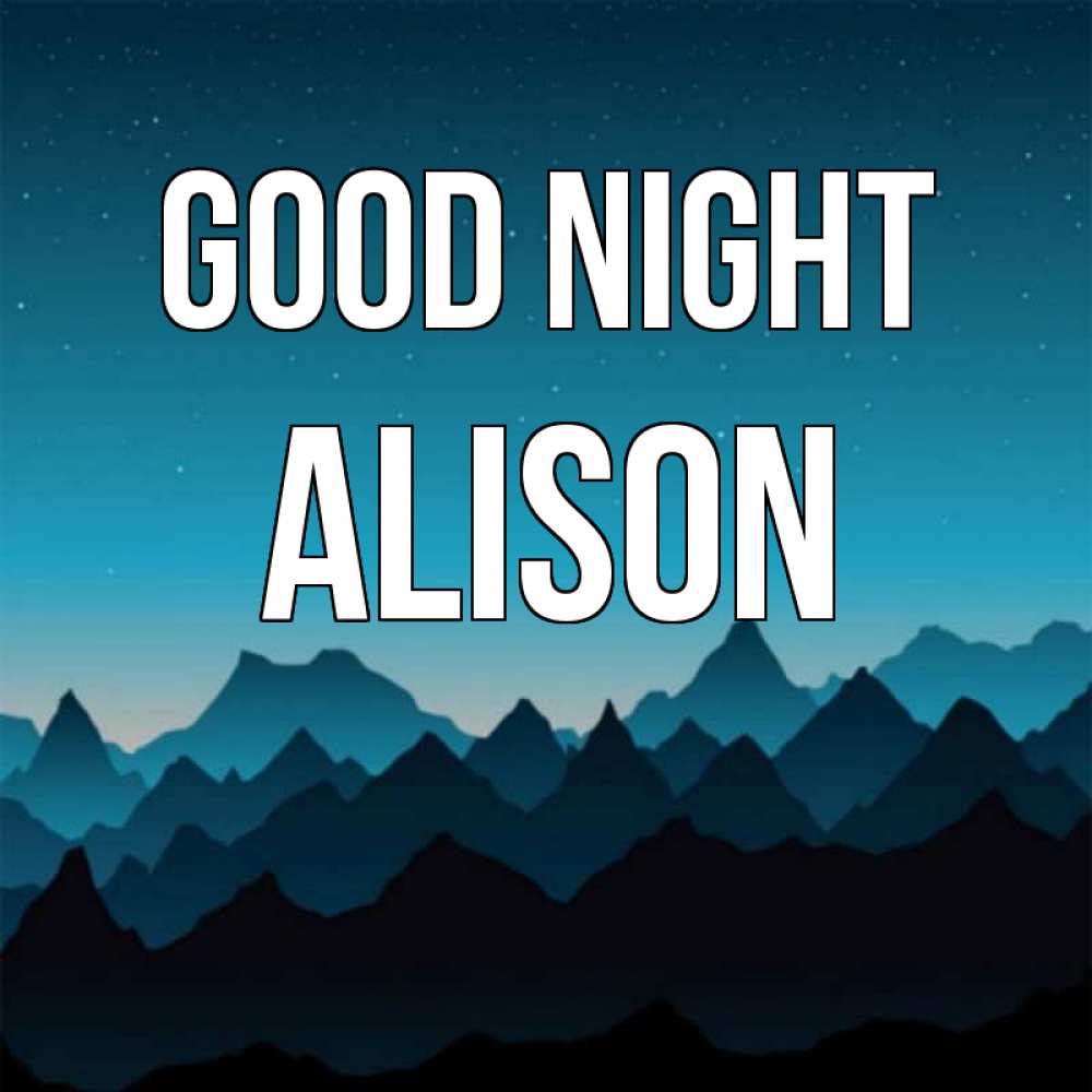 Greetings card с именем, Alison Good night сладких снов звездное небо Greetings with text for free download 