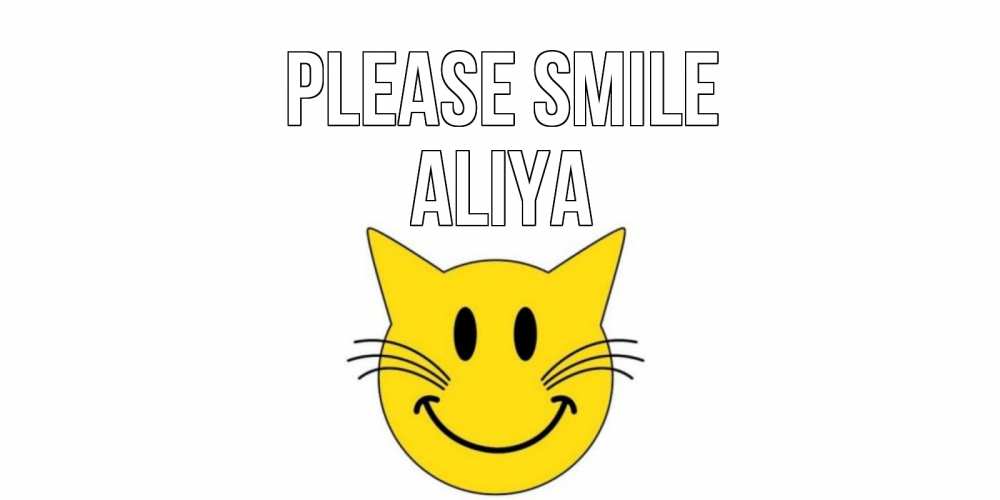 Greetings card с именем, Aliya Please smile кот, улыбка Greetings with text for free download 