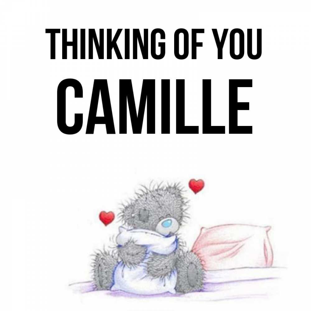 Greetings card с именем, Camille Thinking of you мишка на кровати Greetings with text for free download 