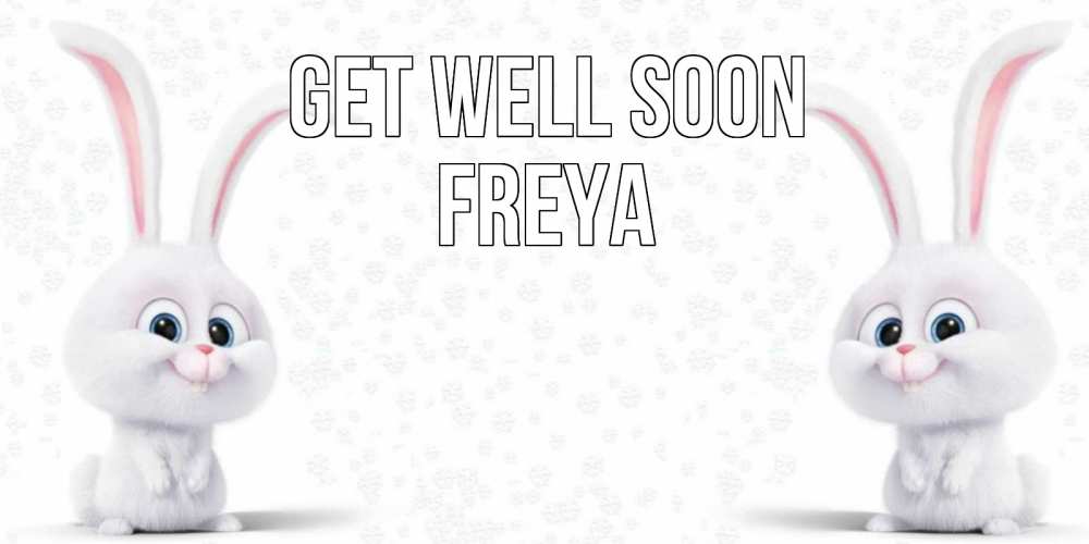 Greetings card с именем, Freya Get well soon не болей с зайцем Greetings with text for free download 