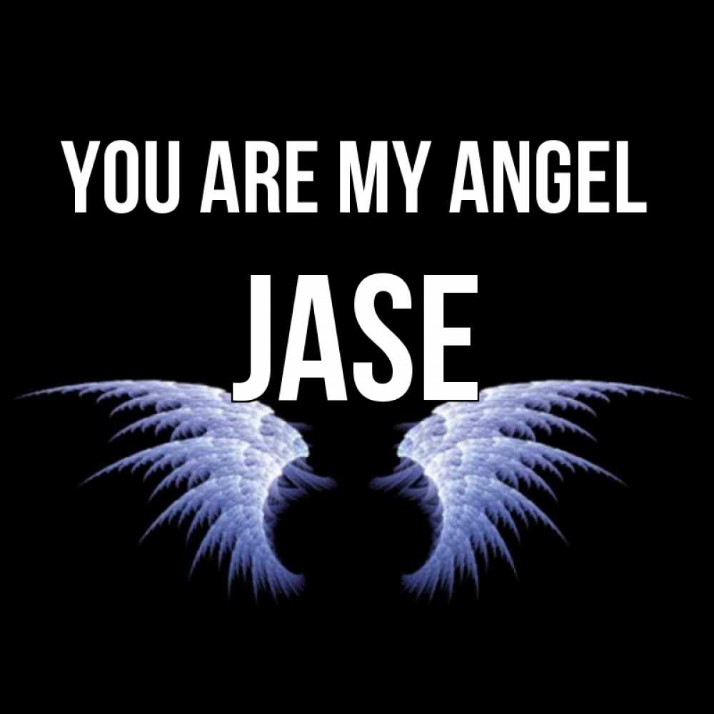 Greetings card с именем, Jase You are my angel ангельские крылья на черном фоне Greetings with text for free download 