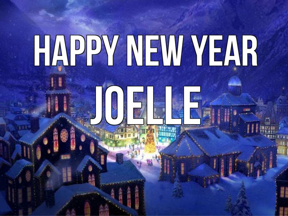 Greetings card с именем, Joelle Happy New Year новый год Greetings with text for free download 