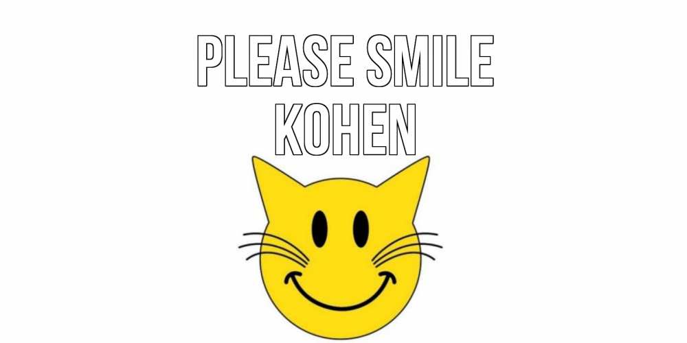 Greetings card с именем, Kohen Please smile кот, улыбка Greetings with text for free download 