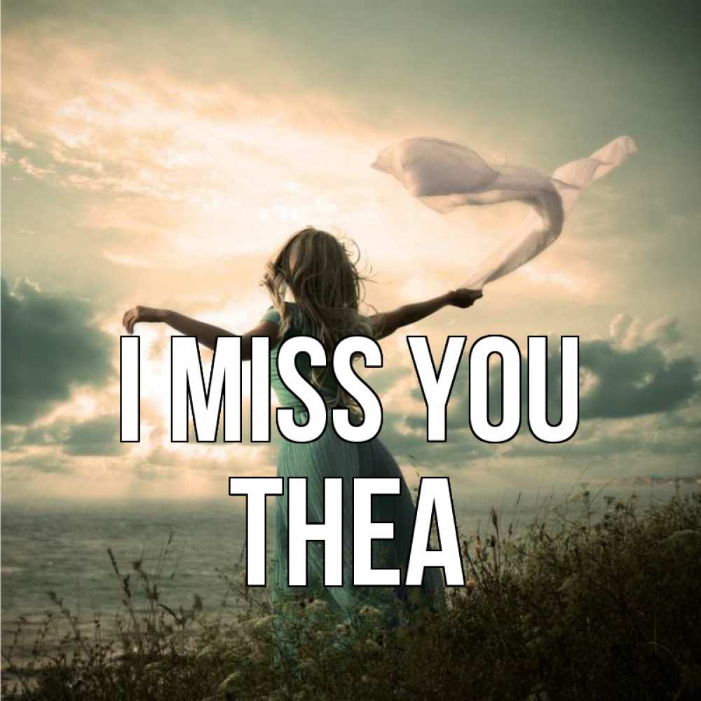 Greetings card с именем, Thea I miss you белый флаг Greetings with text for free download 