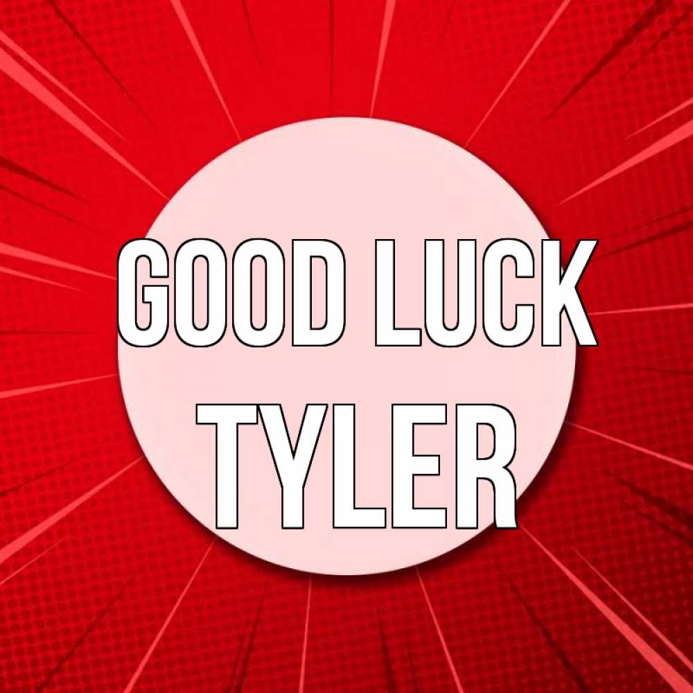 Greetings card с именем, Tyler Good luck розовая кнопка Greetings with text for free download 