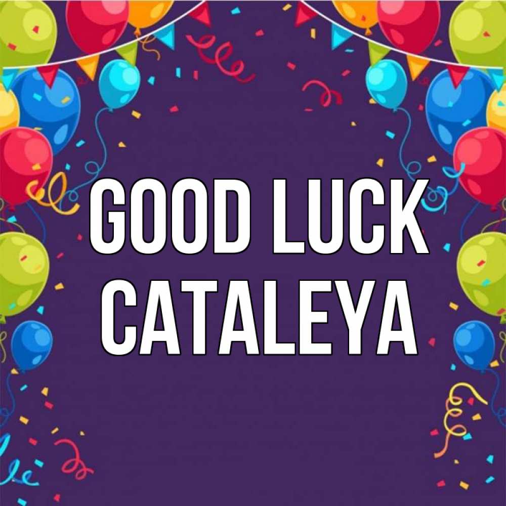 Greetings card с именем, Cataleya Good luck шары Greetings with text for free download 