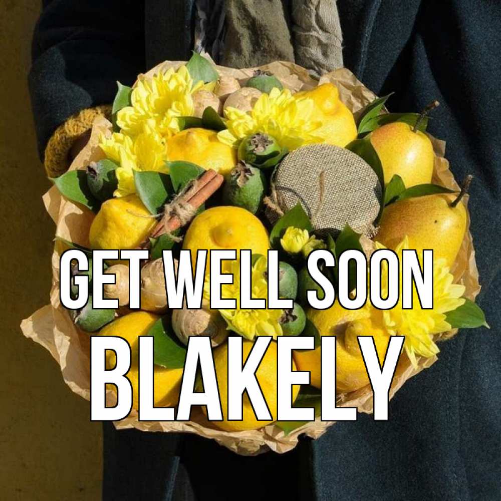 Greetings card с именем, Blakely Get well soon букет витаминов Greetings with text for free download 