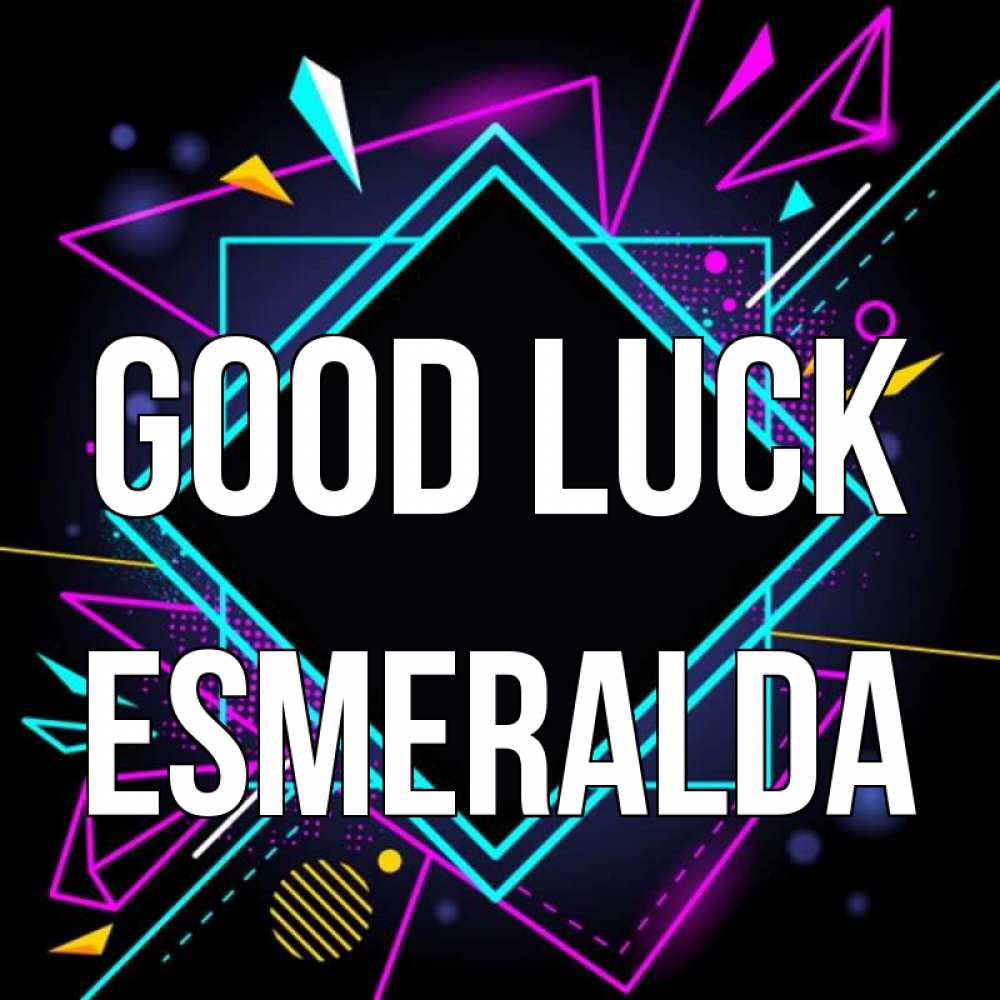 Greetings card с именем, Esmeralda Good luck рамочки Greetings with text for free download 