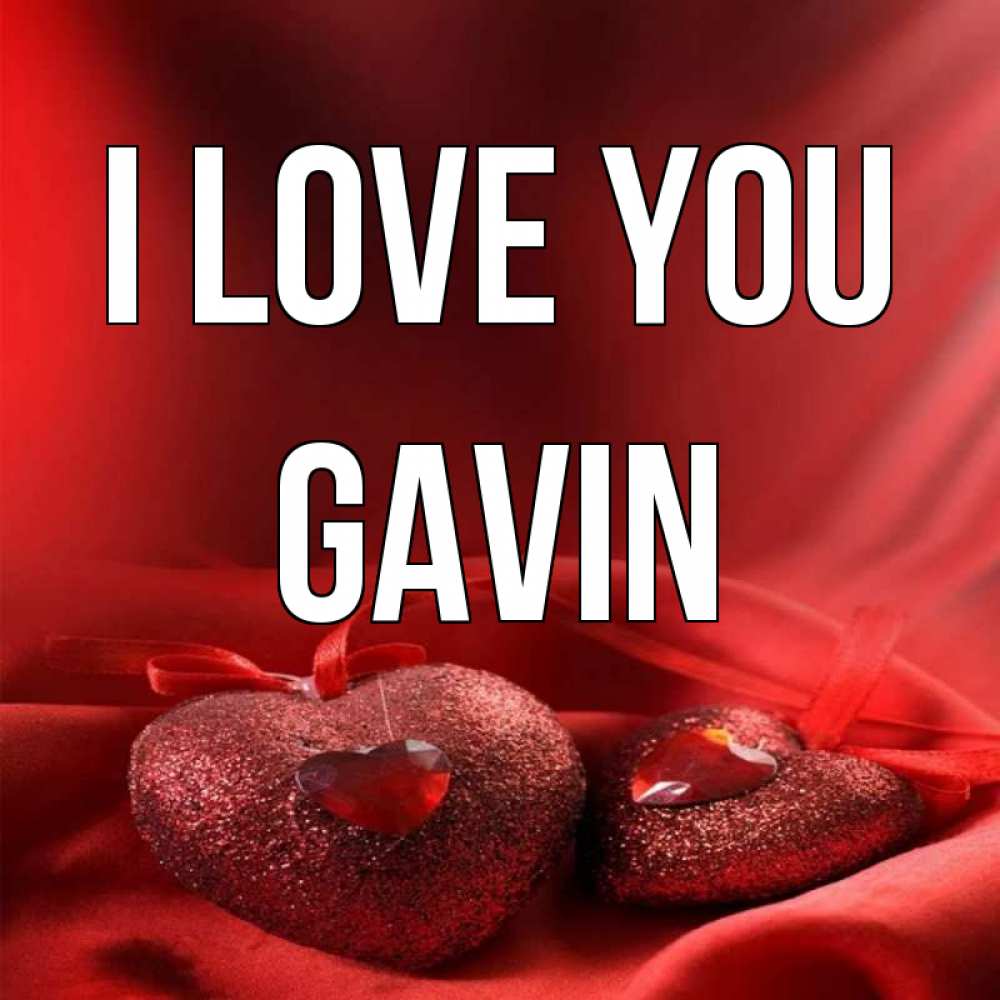 Greetings card с именем, Gavin I love you с лентами Greetings with text for free download 