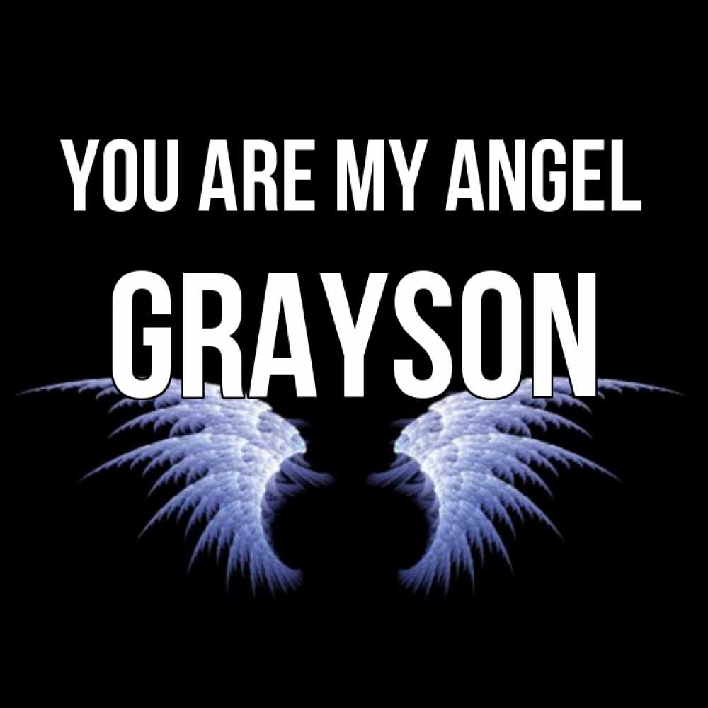 Greetings card с именем, Grayson You are my angel ангельские крылья на черном фоне Greetings with text for free download 