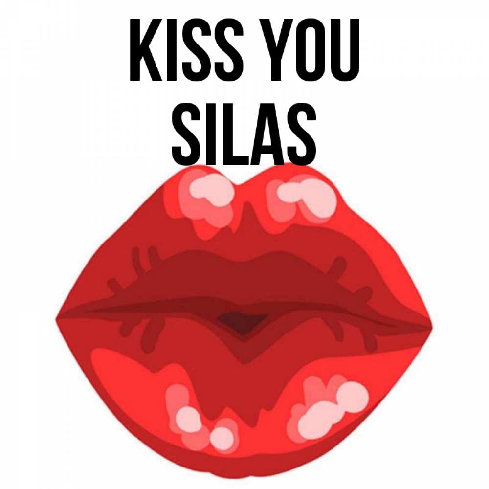 Greetings card с именем, Silas Kiss you отправить открытку с поцелуем бесплатно и скачать для парня Greetings with text for free download 