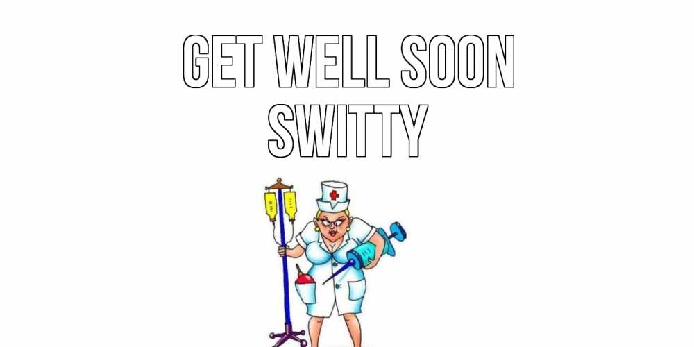 Greetings card с именем, switty Get well soon медсестра Greetings with text for free download 
