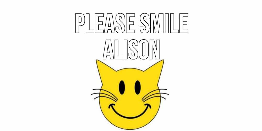 Greetings card с именем, Alison Please smile кот, улыбка Greetings with text for free download 