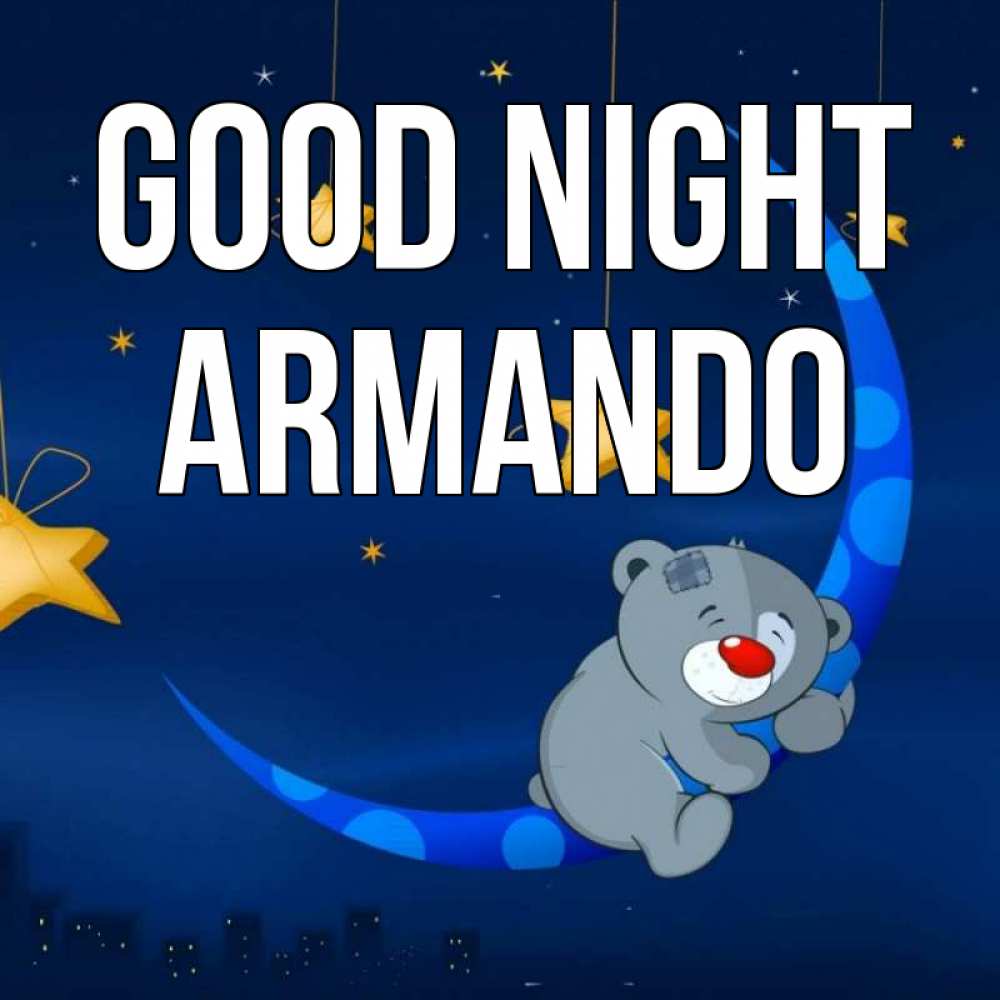 Greetings card с именем, Armando Good night над городом Greetings with text for free download 