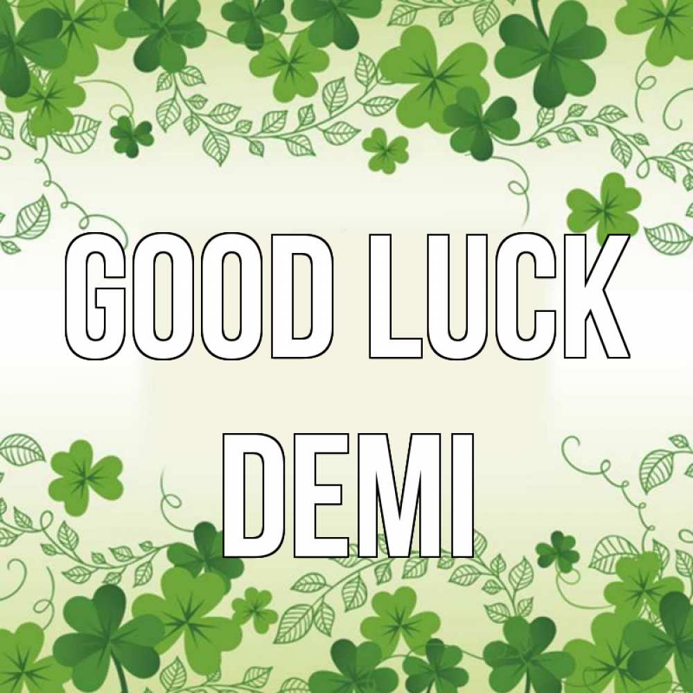 Greetings card с именем, Demi Good luck открытка Greetings with text for free download 