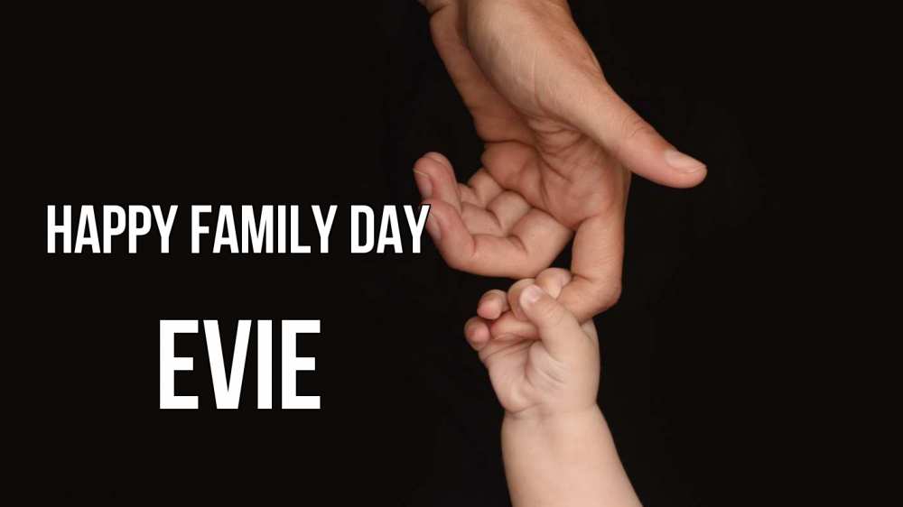 Greetings card с именем, Evie happy family day с днем семьи Greetings with text for free download 