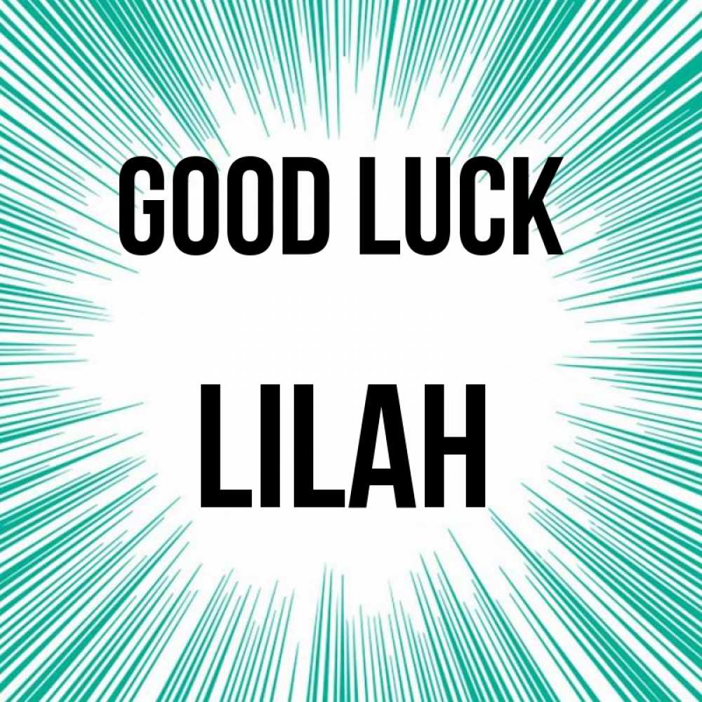 Greetings card с именем, Lilah Good luck на удачу Greetings with text for free download 
