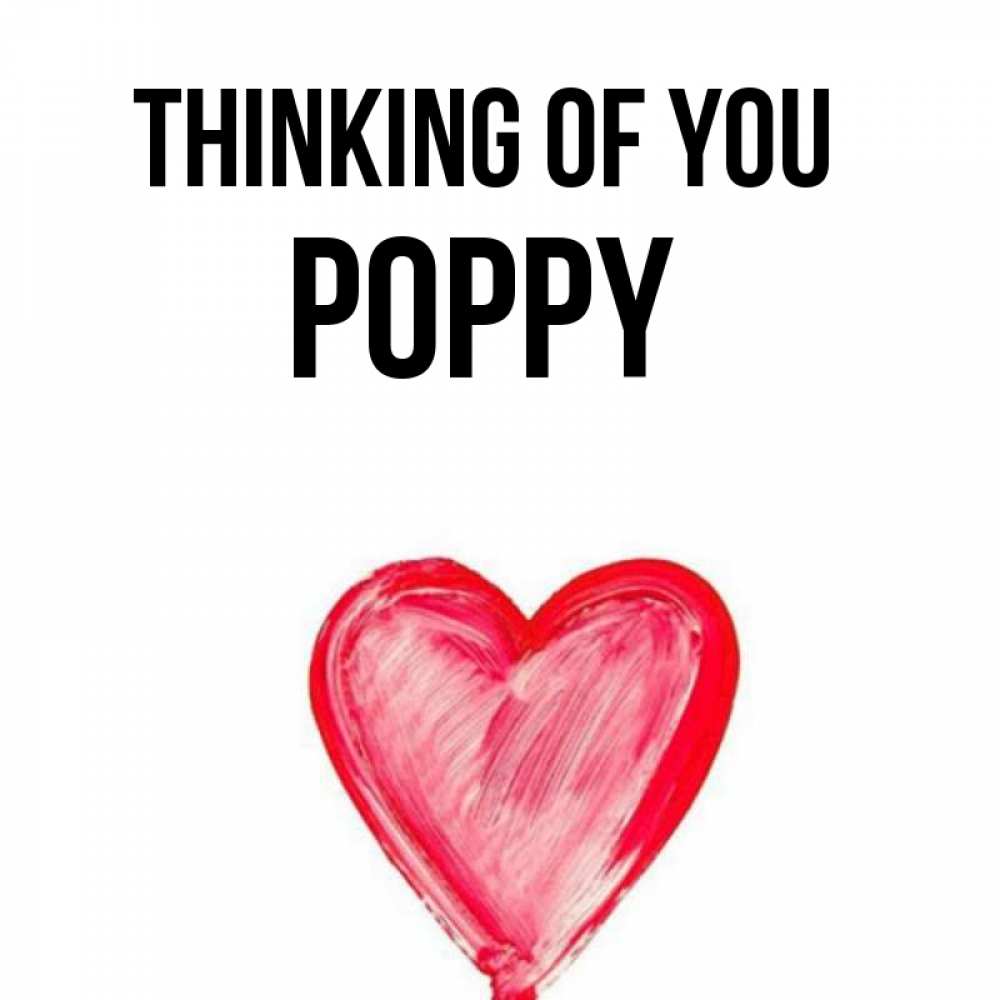 Greetings card с именем, Poppy Thinking of you для влюбленных Greetings with text for free download 