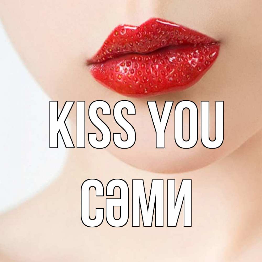 Greetings card с именем, СӘМИ Kiss you клубничные губы красного цвета Greetings with text for free download 