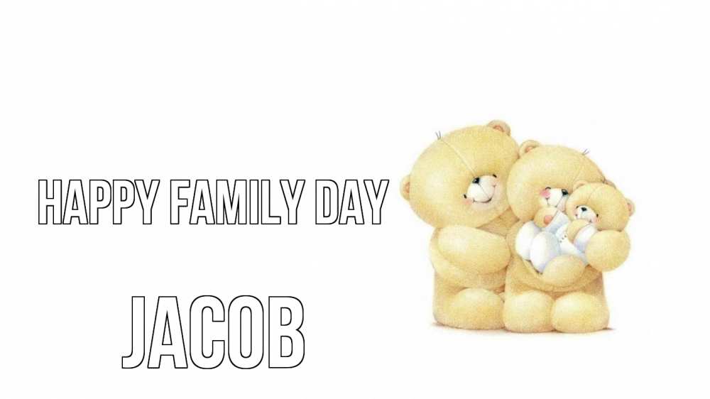 Greetings card с именем, Jacob happy family day с днем семьи Greetings with text for free download 