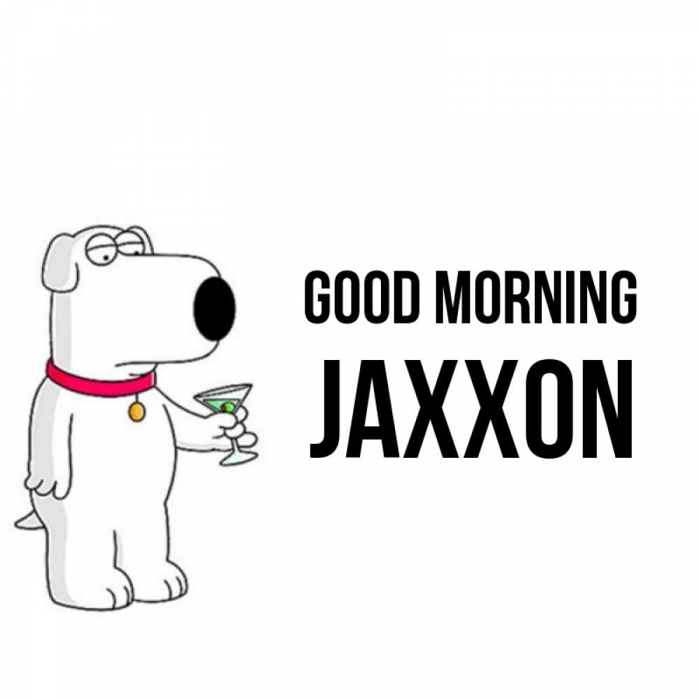 Greetings card с именем, Jaxxon Good morning герои мультфильмов белый пес Greetings with text for free download 