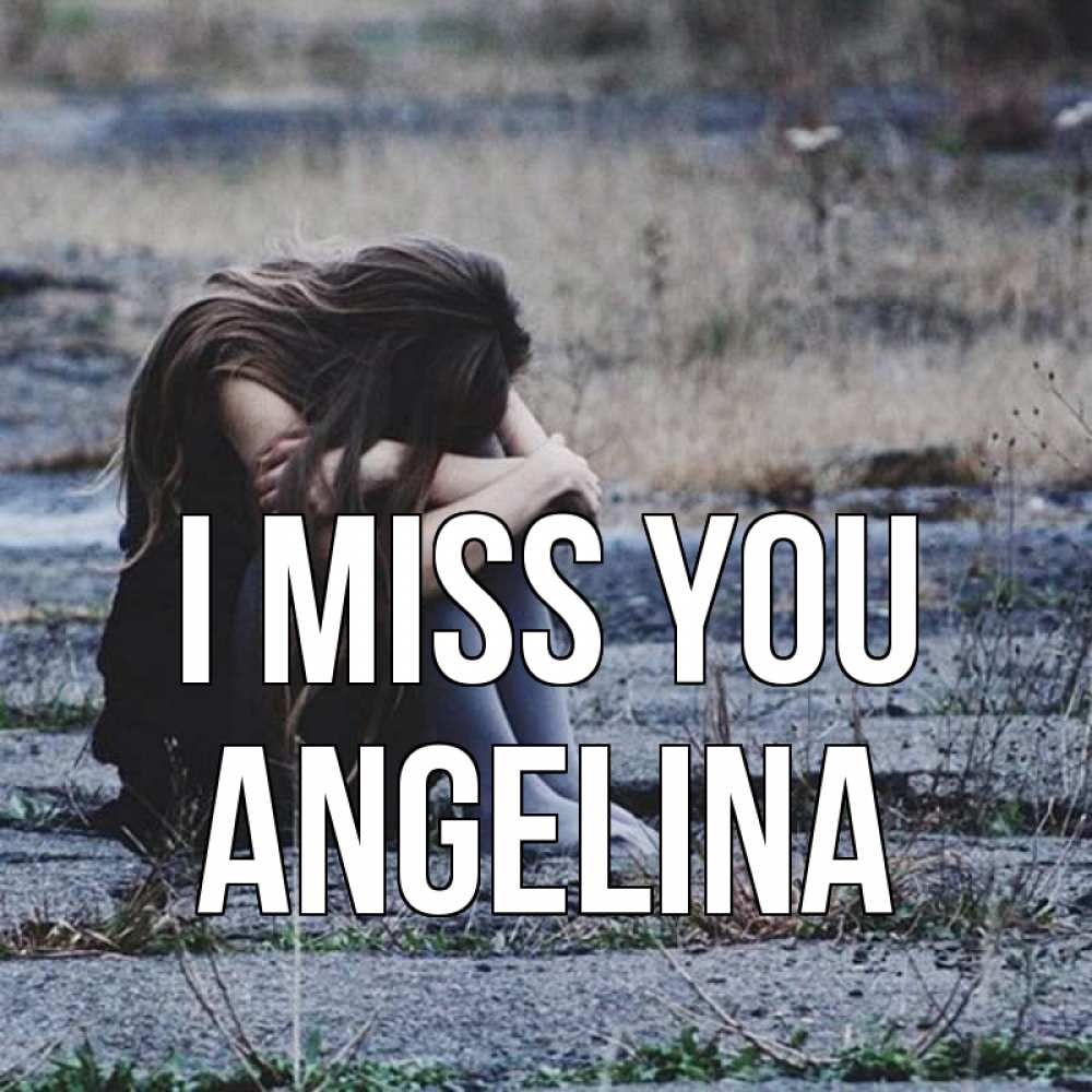 Greetings card с именем, Angelina I miss you мне скучно очень Greetings with text for free download 