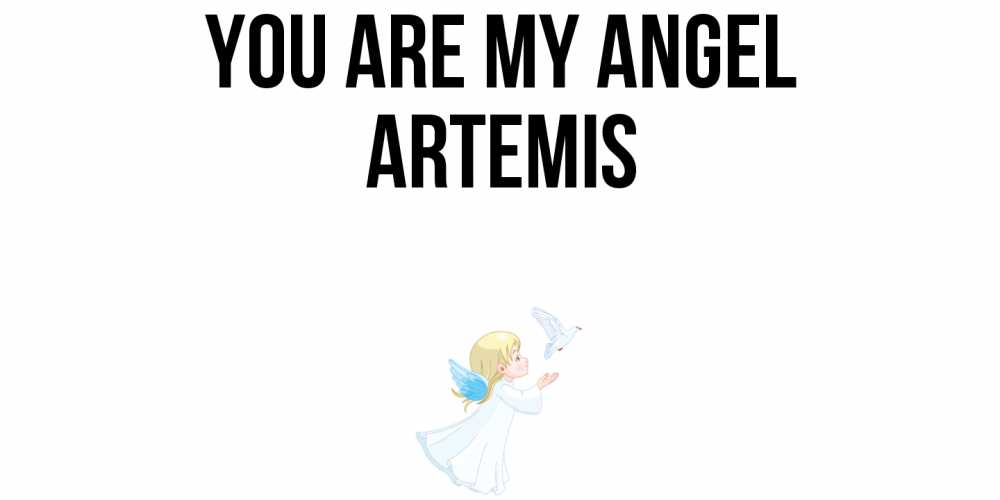 Greetings card с именем, Artemis You are my angel ангел, голубь Greetings with text for free download 