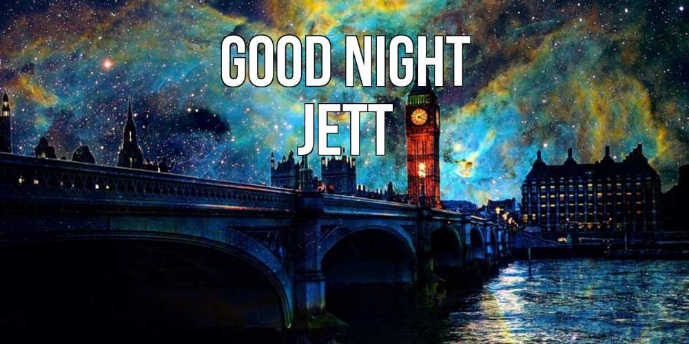 Greetings card с именем, Jett Good night биг бен Greetings with text for free download 