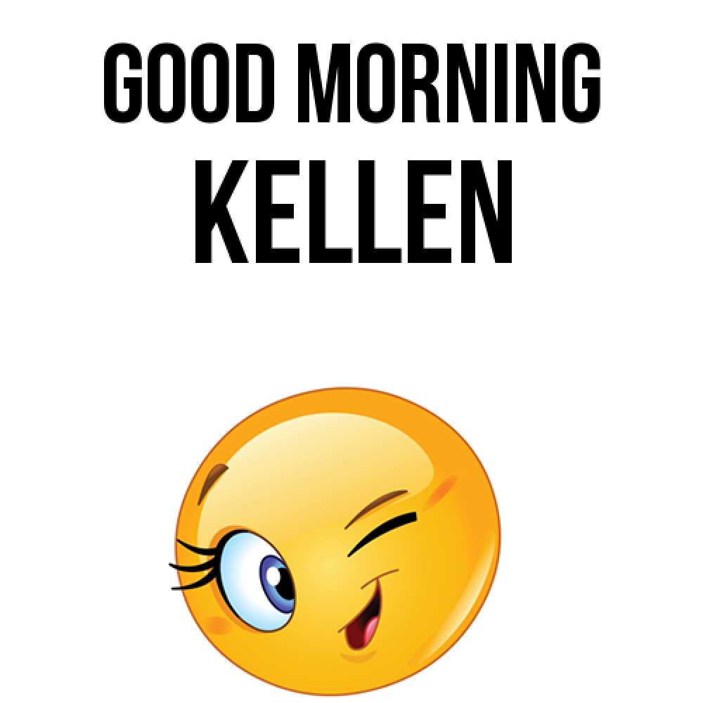Greetings card с именем, Kellen Good morning хорошее настроение Greetings with text for free download 