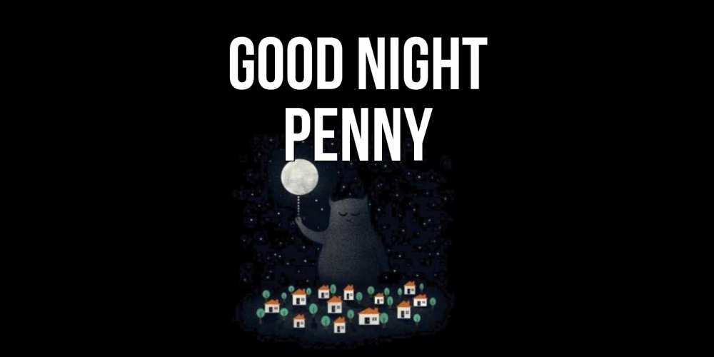Greetings card с именем, Penny Good night кот,луна, ночь, звезды Greetings with text for free download 