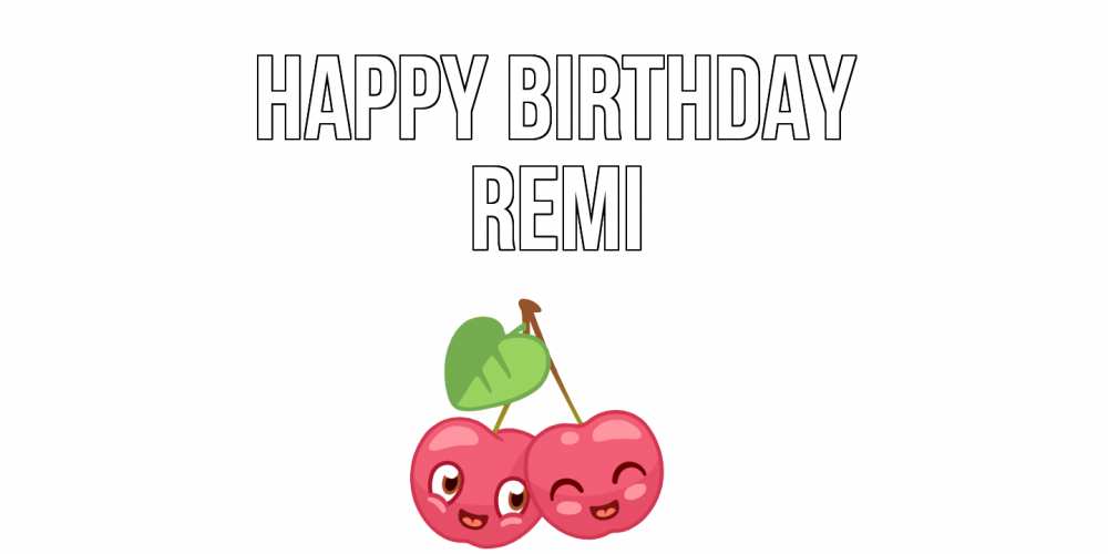 Greetings card с именем, Remi Happy Birthday вишенки Greetings with text for free download 
