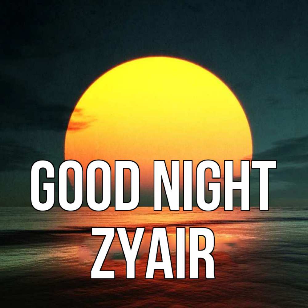 Greetings card с именем, Zyair Good night огромный диск солнц Greetings with text for free download 