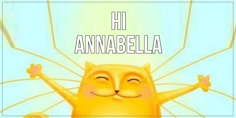 Greetings card с именем, Annabella Hi кот Greetings with text for free download 