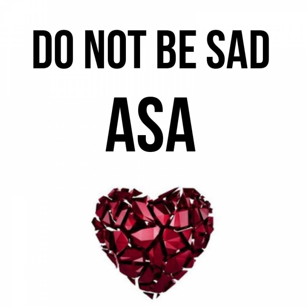 Greetings card с именем, Asa Do not be sad рубиновое сердечко Greetings with text for free download 